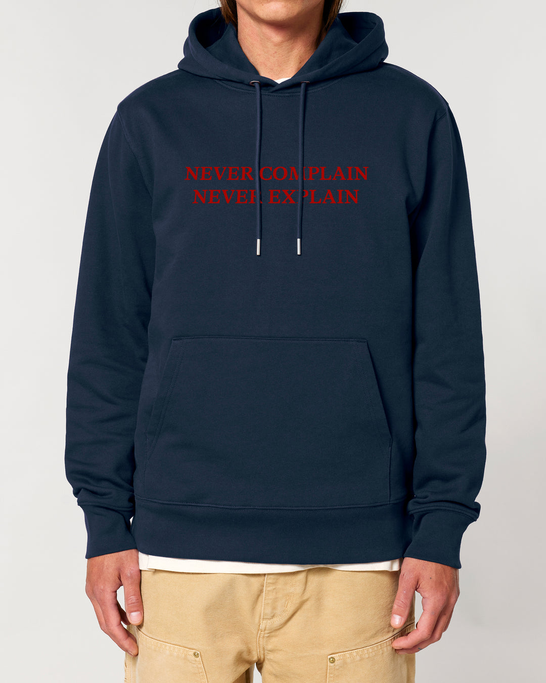 NEVER COMPLAIN NEVER EXPLAIN hoodie