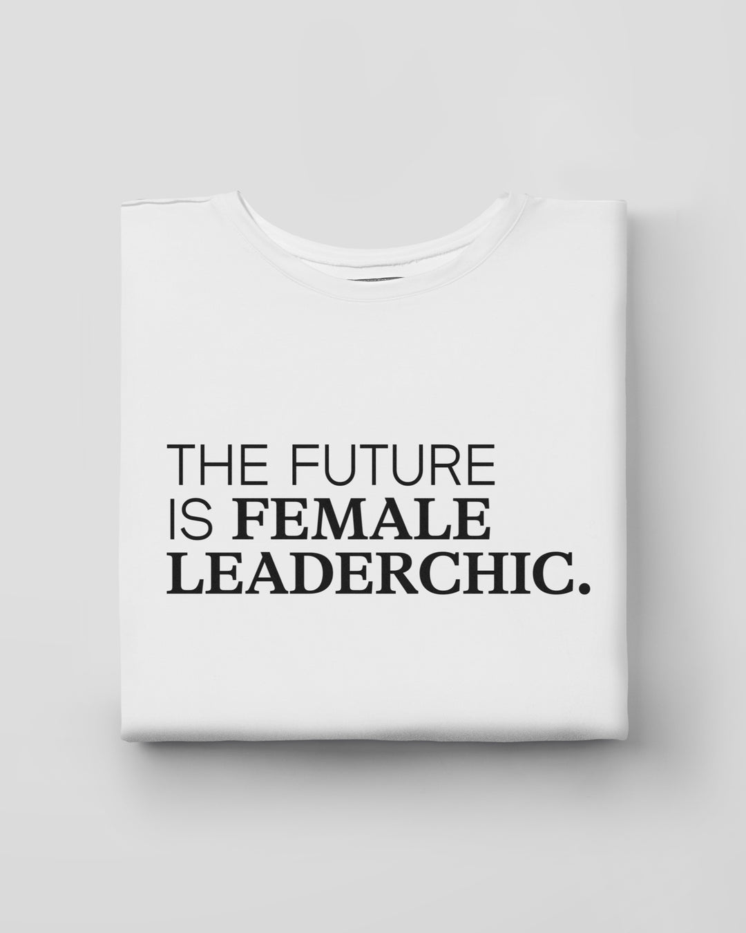 THE FUTURE IS FEMALE LEADERCHIC fitted smart-tee